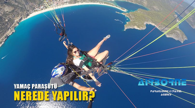 Yamaç Paraşütü Nerede Yapılır