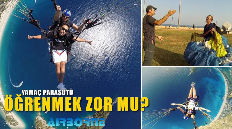 Yamaç Paraşütü Öğrenmek Zor Mudur?